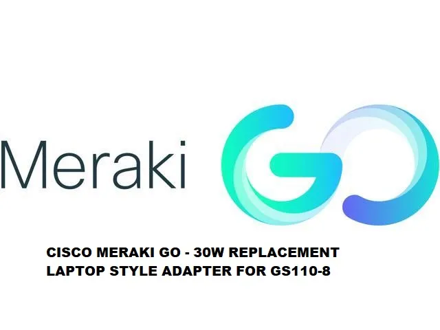 Cisco Meraki Go GA-PWR-30WAC | Zdroj napájeníz | 30W, pro GS110-8 Moc zasilacza26 - 50W