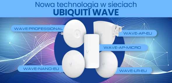 Ubiquiti Wave - nowa technologia w sieciach bezprzewodowych 
