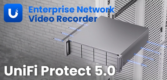 Ubiquiti i nowe możliwości z UniFi Protect i Enterprise Network Video Recorder