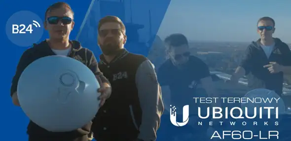 Test Ubiquity AF60-LR - system radiowy PtP dalekiego zasięgu 60 GHz